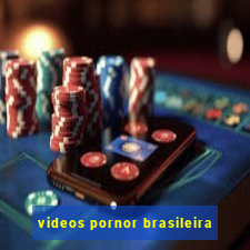 videos pornor brasileira